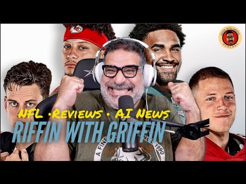 NFL Preview, AI NEWs, Reviews: Riffin With Griffin EP 248