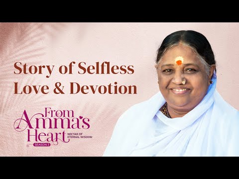 Nīrajā’s Devotion: A Tale of Love and Divine Grace - From Amma's Heart S3 E 51