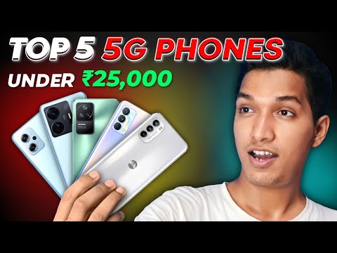 5 Awesome 5G Phones Under ₹25,000