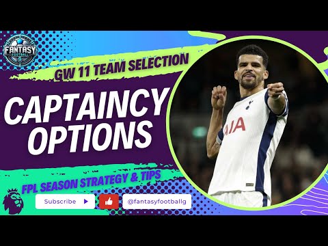 FPL GW11 Team Selection | Captaincy Options | Fantasy Premier League Tips 2024/25