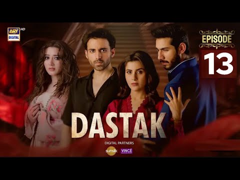 Dastak Episode 13 | Ali Raza | Sohai Ali | Feroz Kadir | ARY Digital | (Reviews)