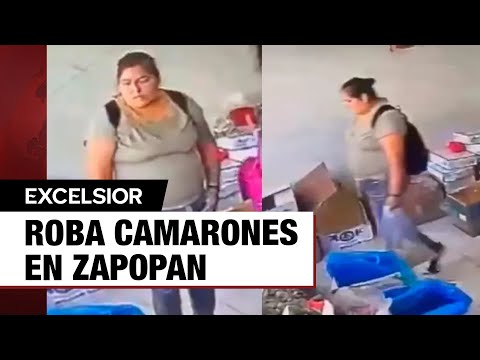 Camarón que se duerme... ¡se lo llevan! Mujer roba bolsa de camarones en Zapopan