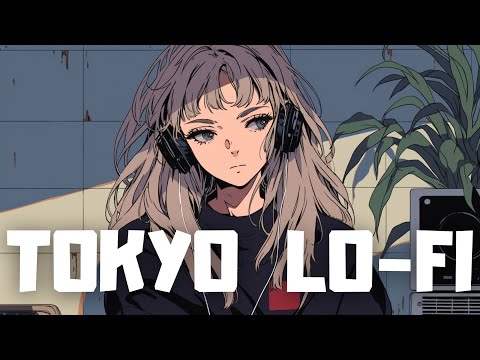 𝐏𝐥𝐚𝐲𝐥𝐢𝐬𝐭 Tokyo Lofi Girl & Chill Hiphop🌿 / Lofi hiphop mix ( Relax & Study )