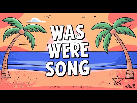 Was Were - grammar song