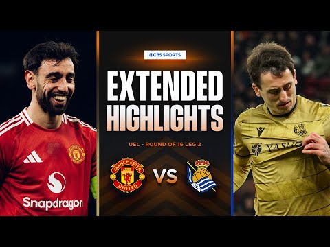 Manchester United vs. Real Sociedad: Extended Highlights | UEL Round of 16 Leg 2 | CBS Sports Golazo