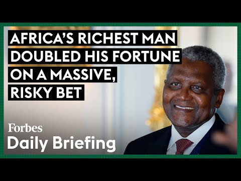 Africa’s Richest Man Doubled His Fortune On A Massive $23 Billion Bet