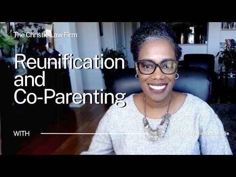 Reunification and Co-parenting