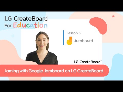 [LG CreateBoard] 7. Jaming with Google Jamboard on LG CreateBoard