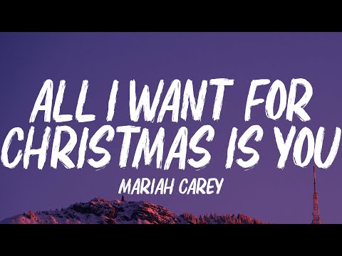 Mariah Carey - All I Want For Christmas Is You (Lyrics)