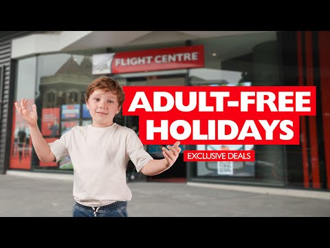 Ditch the parents! Flight Centre offers Adult-Free Holidays!