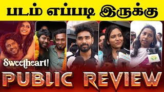 Sweetheart Movie Public Review 🔥| Rio Raj | Gopika Ramesh | Yuvan Shankar Raja | Swineeth S.Sukumar