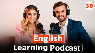 The Impact of English on career Advancement Learn English fast with podcast | Ep 39