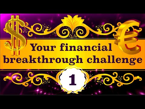 🥇🏆💰 YOUR FINANCIAL BREAKTHROUGH CHALLENGE ~ DAY 1