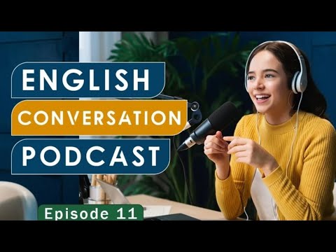 English Learning Podcast Conversation | English Podcast For Advanced | Episode 11