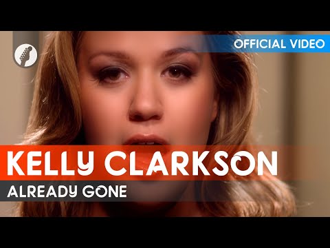 Kelly Clarkson - Already Gone (Official Video / HD)