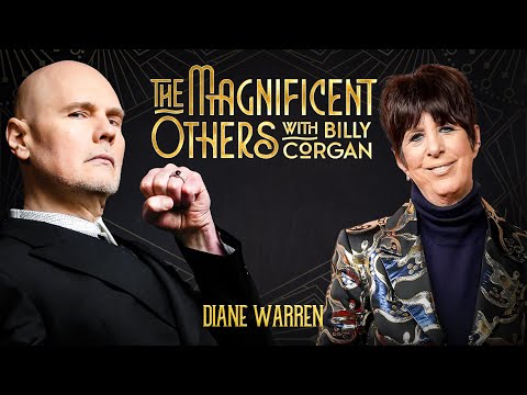 Diane Warren | The Magnificent Others with Billy Corgan