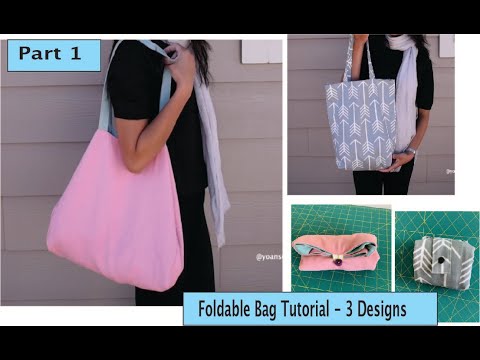 Foldable Bag Tutorial - Part 1 - Bag 1&2