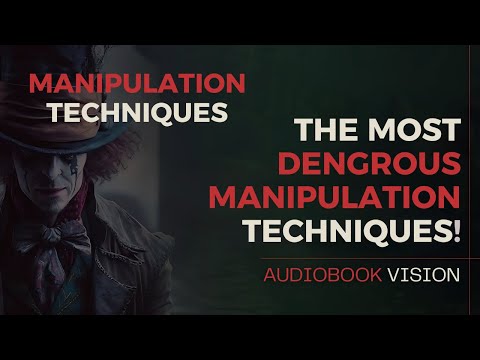 Manipulation Techniques Audiobook: The Ultimate Guide to Mind Control & Emotional Mastery!