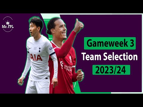 Gameweek 3 Team Selection | Fantasy Premier League Tips