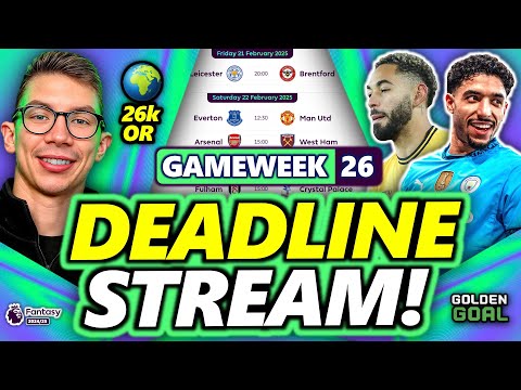 26k OR! FPL GAMEWEEK 26 DEADLINE STREAM! ⏰ | Fantasy Premier League 24/25