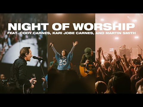 Night of Worship with Cody Carnes, Kari Jobe Carnes and Martin Smith | 2.24.25 | Gateway Church