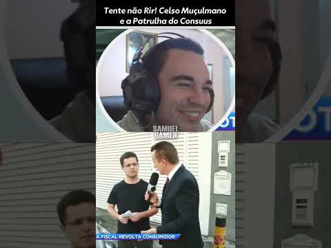 Tente não Rir: Celso Muçulmano e a Patrulha do Consuus #shorts #ytpbr