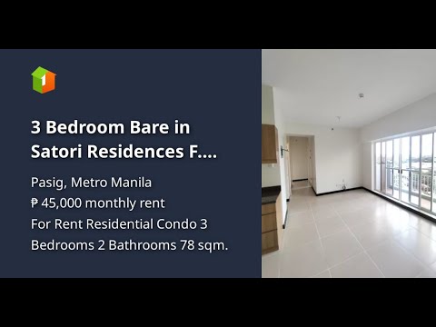 3 Bedroom Bare in Satori Residences F. Pasco Avenue  Pasig City