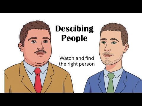 Describing people - learn to describe people