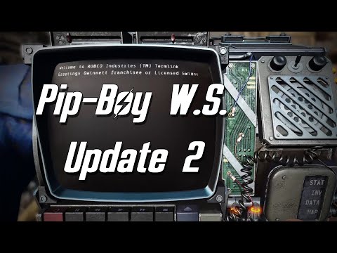 Pip-Boy W.S. | Second Update Video