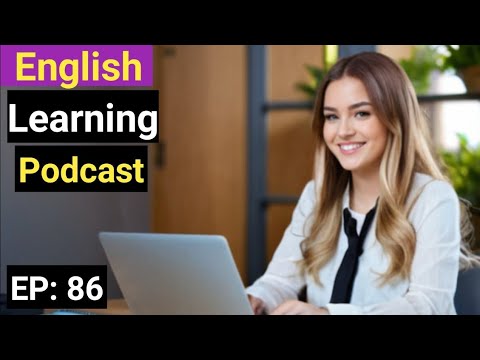 how to improve english speaking skills Episode 86 | English learning podcast conversation