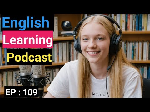 how to improve english speaking skills american accent Episode 109 learn english with podcast