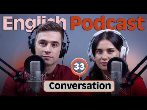 Effective Strategies to Master English Through Podcast Conversation! Episode 33