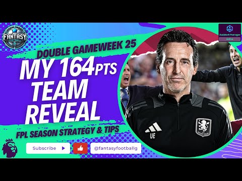 FPL Double Gameweek 25 Team Reveal | My 164pts Team Reveal | Fantasy Premier League Tips 2024/25