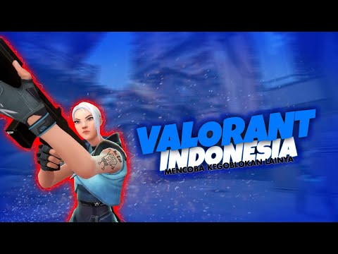 Valorant Stupidity Part 1 - Kegoblokan lainya