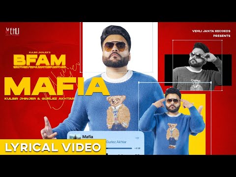 Mafia (Lyrical Video) Kulbir Jhinjer | Gurlez Akhtar | Mr Dee | BFAM | Latest Punjabi Song 2024