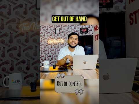 Learn What Does ‘Getting Out of Hand’ Mean In 30 Seconds #thenextstep4you