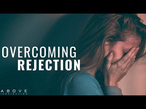 OVERCOMING THE PAIN OF REJECTION | God Will Never Reject You - Inspirational & Motivational Video