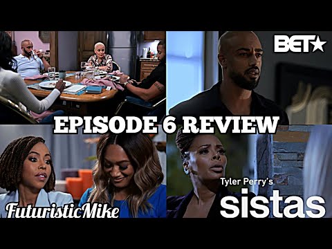 TYLER PERRY'S SISTAS SEASON 5 EPISODE 6 'KEEP IT ONE HUNDRED' REVIEW!!!