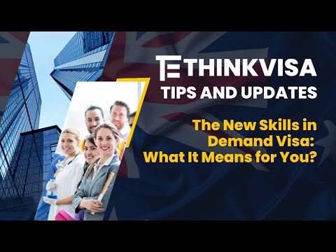 The New Skills in Demand Visa: What It Means for You?