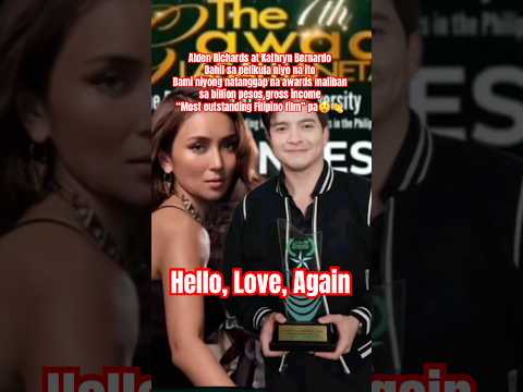 Most outstanding Filipino film starring Alden Richards and Kathryn Bernardo #helloloveagain