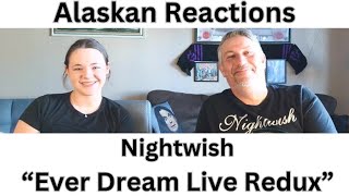 Alaskan Music Reactions-First Time Hearing- Nightwish "Ever Dream live Redux" Always Incredible!!