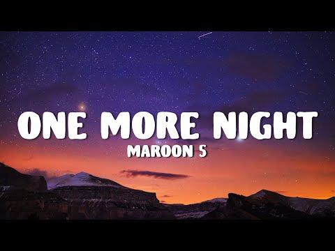 Maroon 5 - One More Night (Lyrics)