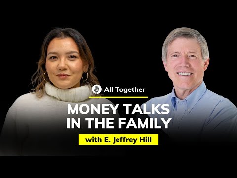 E. Jeffrey Hill: Money Talks in The Family | All Together #5