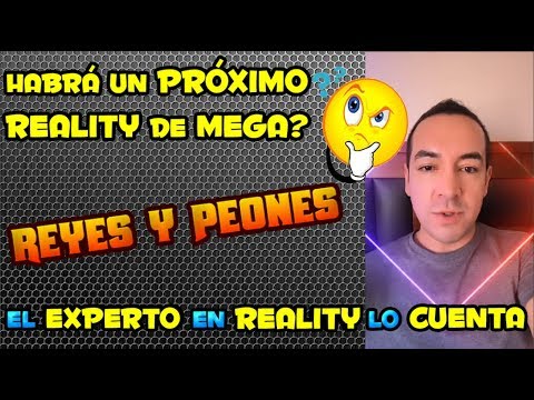 EL PRÓXIMO REALITY DE MEGA SERÁ REYES Y PEONES?