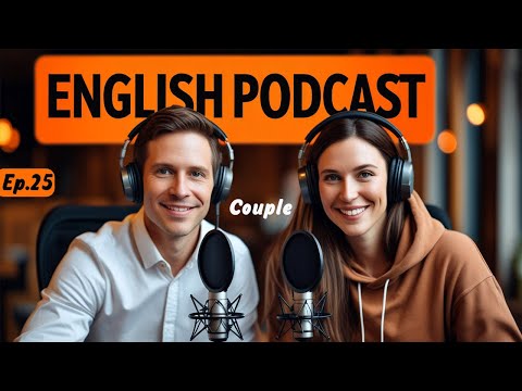 IMPROVE Your ENGLISH Speaking and Listening Skills FAST with Real Podcast Conversation! Ep.25