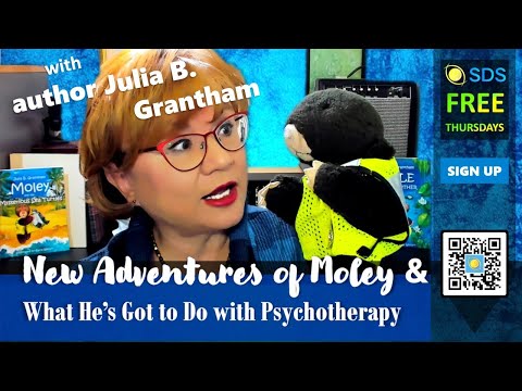 New Adventures of Moley & What He’s Got to do with Psychotherapy | SDS Thursday with Julia Grantham