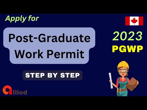 Applying for the Post-Graduation Work Permit within Canada: Step-by-Step Guide 2023