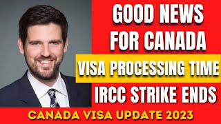 Good News For Canada | IRCC Strike Ends | 2023  #canadavisaupdate #canada #canadaimmigration