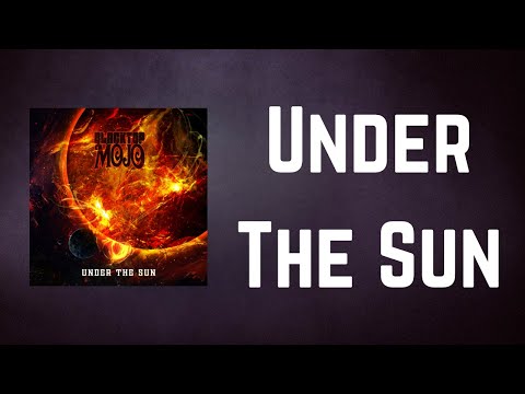 Blacktop Mojo - Under The Sun (Lyrics)