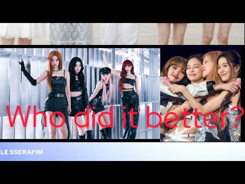 Who did it better #blackpink #lesserafim #illit #itzy #kpop